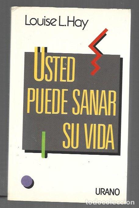 Libros: USTED PUEDE SANAR SU VIDA - HAY, LOUISE L. - Foto 1