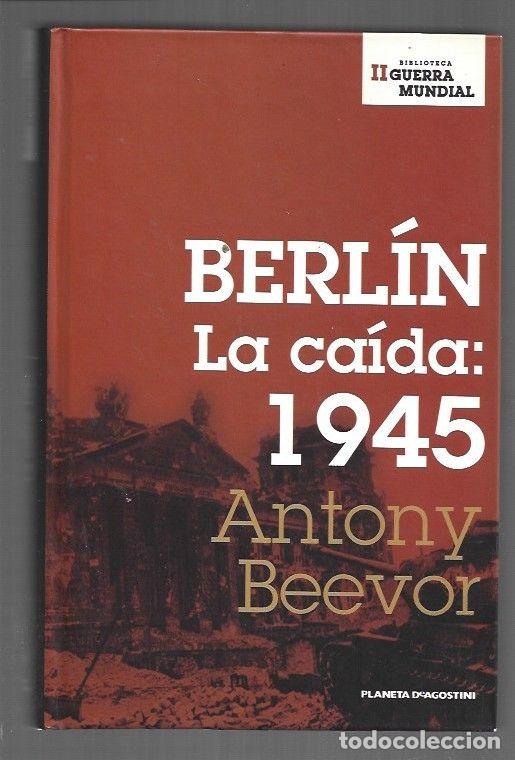 books: BERLIN. LA CAIDA: 1945 - BEEVOR, ANTONY