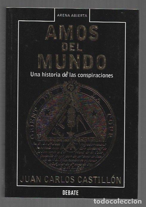Livros em segunda m&atilde;o: AMOS DEL MUNDO. UNA HISTORIA DE LAS CONSPIRACIONES - CASTILLON, JUAN CARLOS
