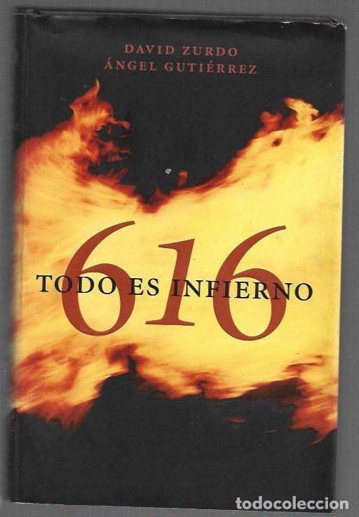 Libros: 616. TODO ES INFIERNO - ZURDO, DAVID Y ANGEL GUTIERREZ