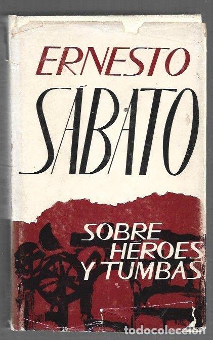 Libros: SOBRE HEROES Y TUMBAS - SABATO, ERNESTO - Foto 1