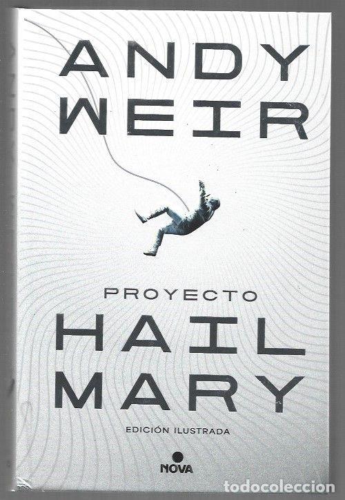 B&uuml;cher: PROYECTO HAIL MARY (EDICION ILUSTRADA) - WEIR, ANDY
