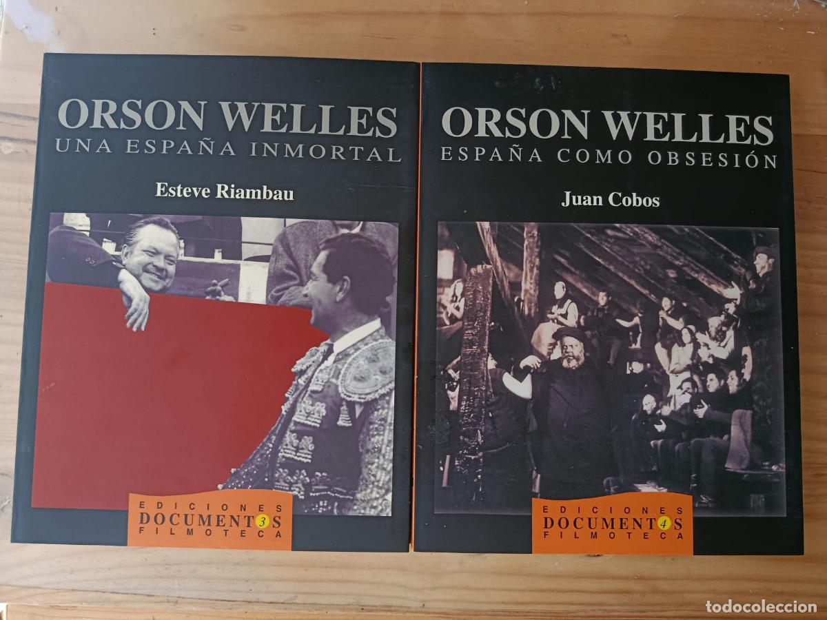 Livres: Orson Welles. Una Espa&ntilde;a inmortal y Espa&ntilde;a como obsesi&oacute;n - Esteve Riambau, Juan Cobos