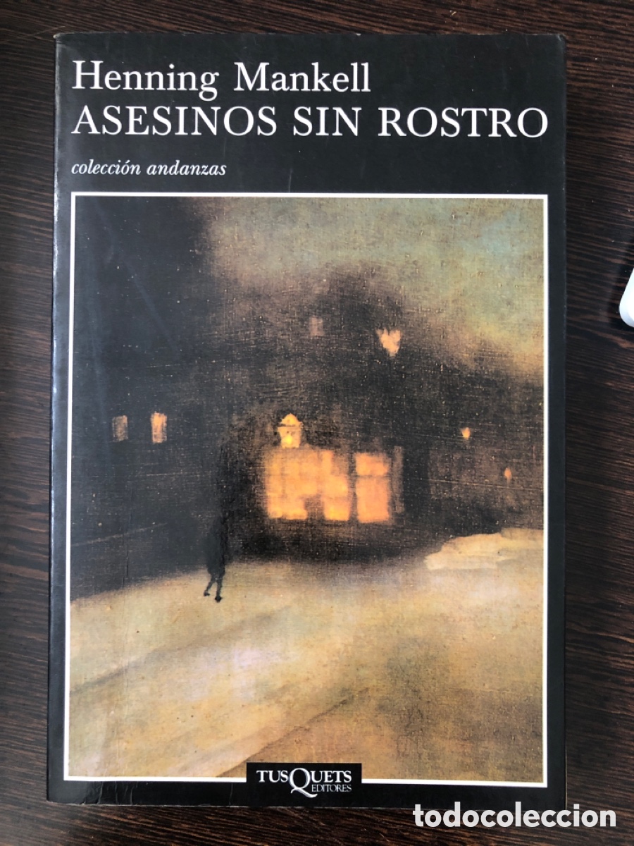 Libros: HENNING MANKELL ASESINOS SIN ROSTRO TUSQUETS EDITORES COLECCION ANDANZAS