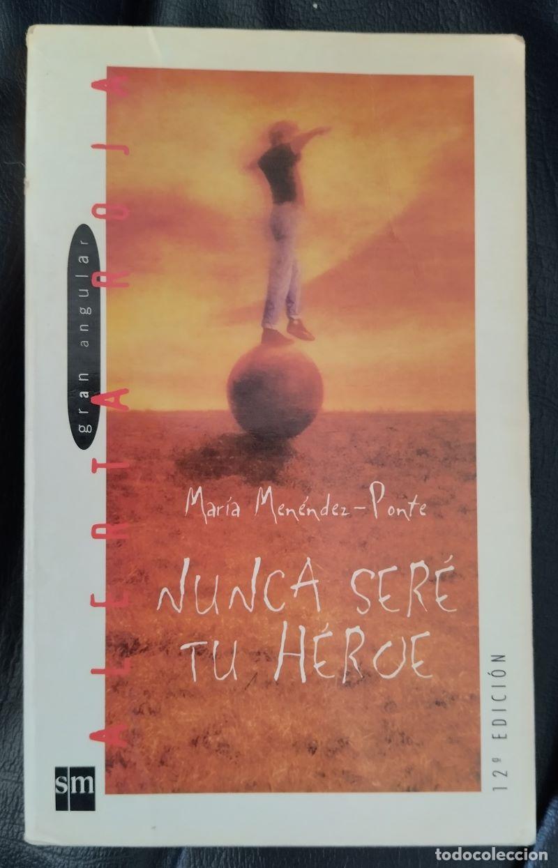 Livros em segunda m&atilde;o: Nunca ser&eacute; tu h&eacute;roe - Mar&iacute;a Men&eacute;ndez-Ponte