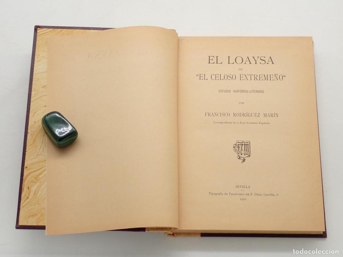 Libros: El Loaysa de &rdquo;El celoso extreme&ntilde;o&rdquo;. Estudio hist&oacute;rico-literario [EJEMPLAR DEDICADO POR FRANCISCO ROD