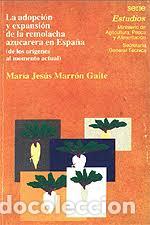 Libros: La adopci&oacute;n y expansi&oacute;n de la remolacha azucarera en Espa&ntilde;a