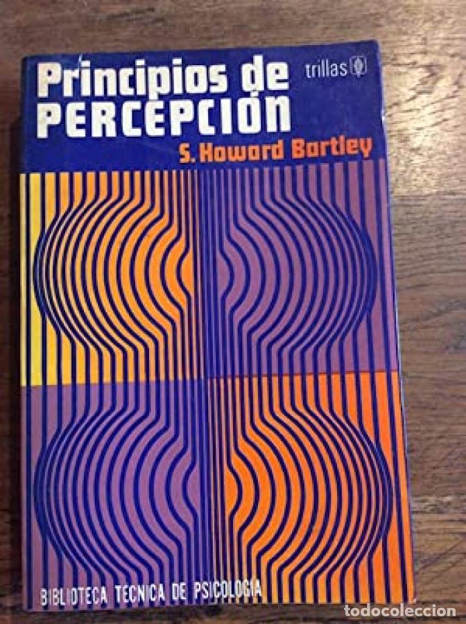 Libros: PRINCIPIOS DE PERCEPCION - S. HOWARD BARTLEY - Foto 2