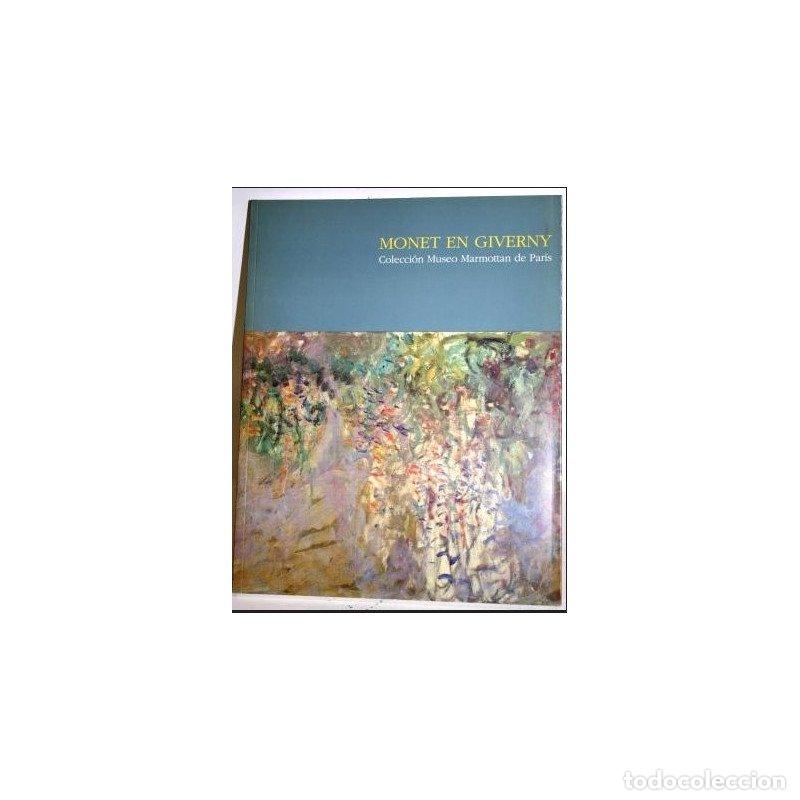Libros: Monet en Giverny. Colecci&oacute;n Museo Marmottan de Par&iacute;s - V.V.A.A.