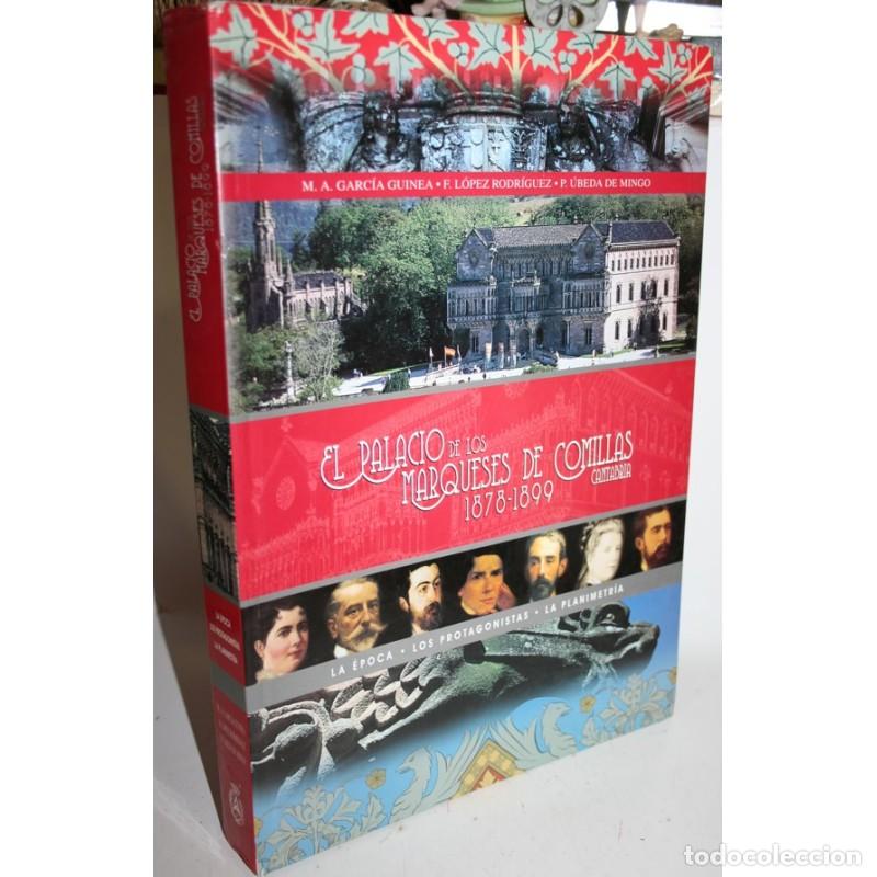 Libros: EL PALACIO DE LOS MARQUESES DE COMILLAS (CANTABRIA) 1878-1899 - GARC&Iacute;A GUINEA, M.A.; L&Oacute;PEZ RODR&Iacute;GUEZ