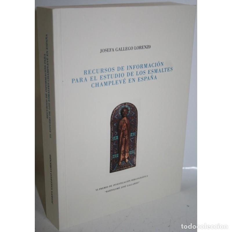 Libros: RECURSOS DE INFORMACI&Oacute;N PARA EL ESTUDIO DE LOS ESMALTES CHAMPLEV&Eacute; EN ESPA&Ntilde;A - GALLEGO LORENZO, Josef