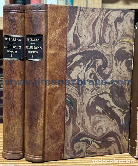 Libri di seconda mano: ILLUSIONS PERDUES. I. Les deux po&egrave;tes. Un grand homme de province a Paris. II. Un grand homme d... -