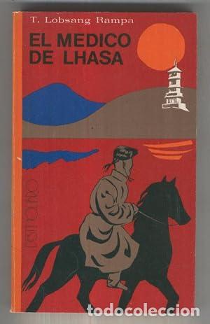 Libros: El m&eacute;dico de Lhasa -T. Lobsang Rampa.