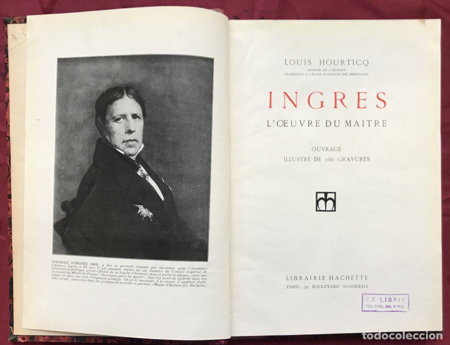 Libros: Ingres. L&rsquo;oeuvre du maitre. - Hourticq, Louis. - Foto 4