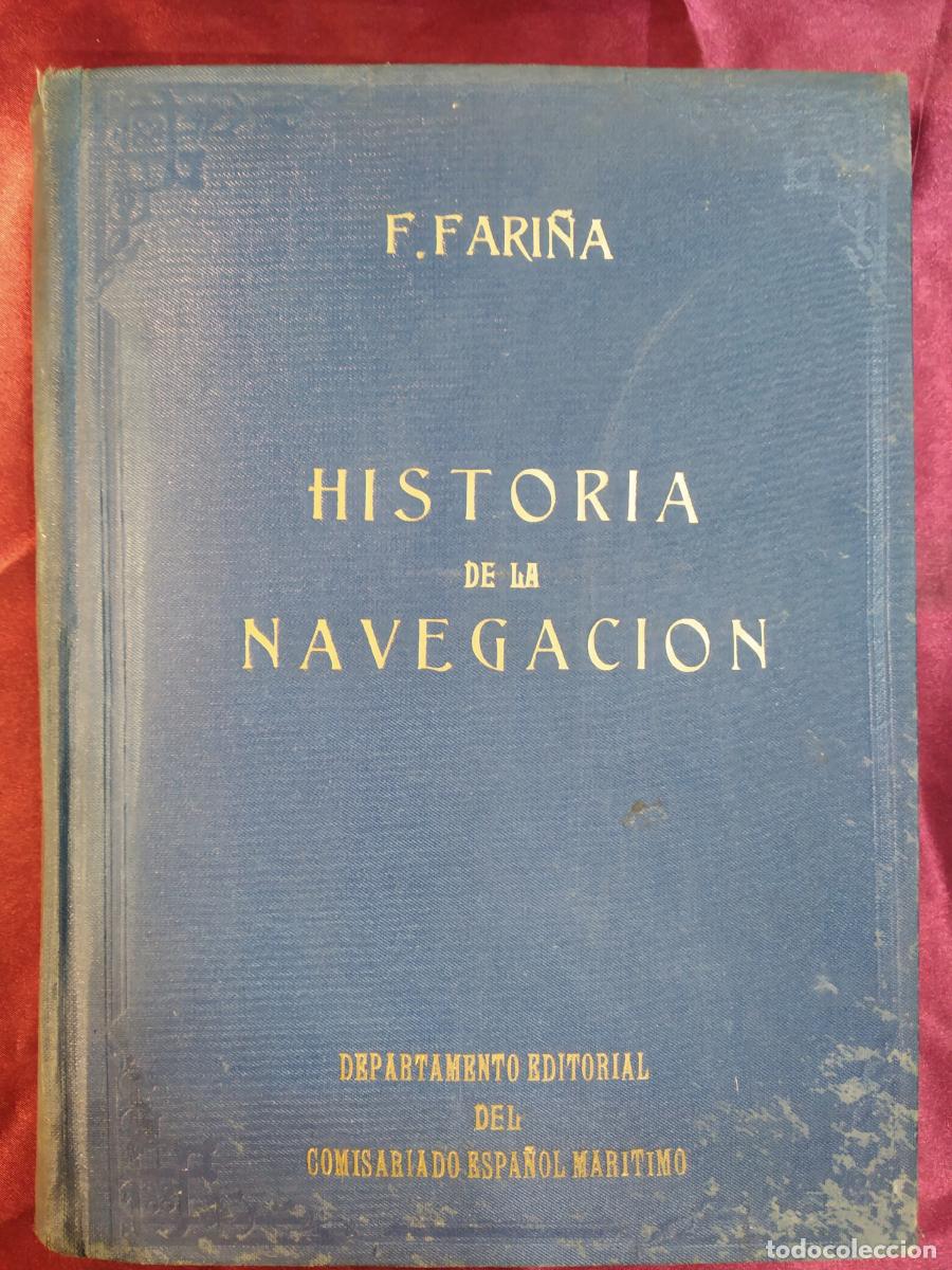 Libri di seconda mano: Historia de la navegaci&oacute;n - Fari&ntilde;a, F.
