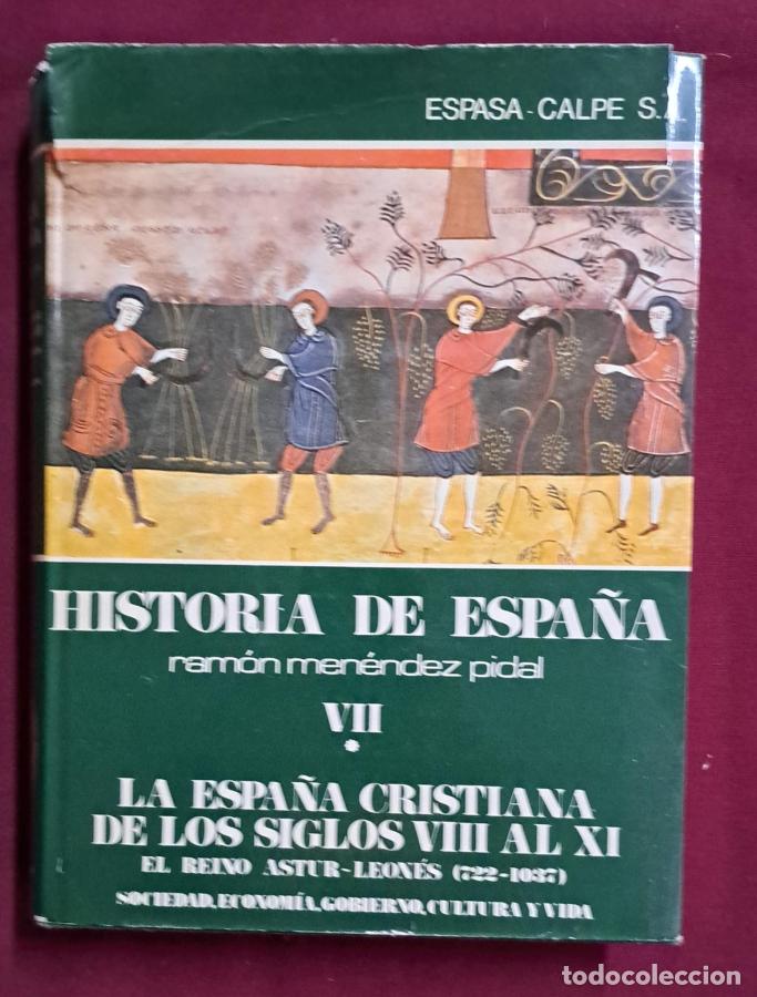 Libros: Historia de Espa&ntilde;a. Tomo VII. Vol. 1. La Espa&ntilde;a cristiana de los siglos XIII al XI. El reino Astur-l
