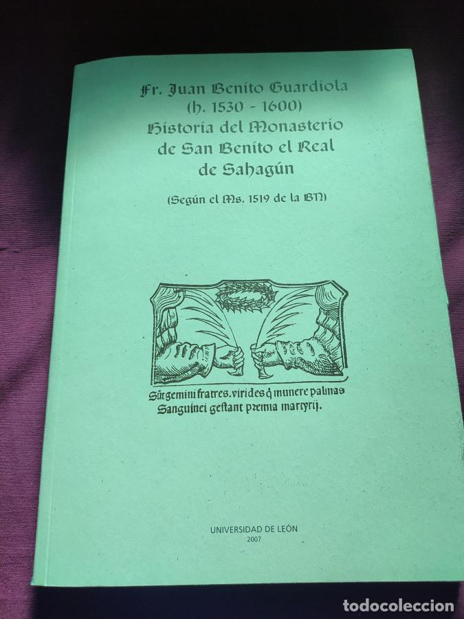 Libri di seconda mano: Historia del Monasterio de San Benito el Real de Sahag&uacute;n (seg&uacute;n el ms. 1519 de la B.N.) - Guardiola