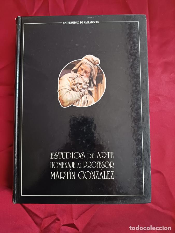 Libros: Estudios de arte. Homenaje al profesor Mart&iacute;n Gonz&aacute;lez - vv.aa.