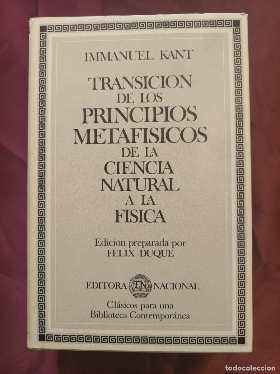 Libri di seconda mano: Transici&oacute;n de los principios metaf&iacute;sicos de la ciencia natural a la f&iacute;sica - Kant, Immanuel