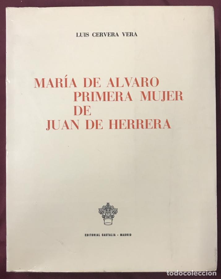Livros em segunda m&atilde;o: Mar&iacute;a de &Aacute;lvaro, primera mujer de Juan de Herrera - Cervera Vera, Luis