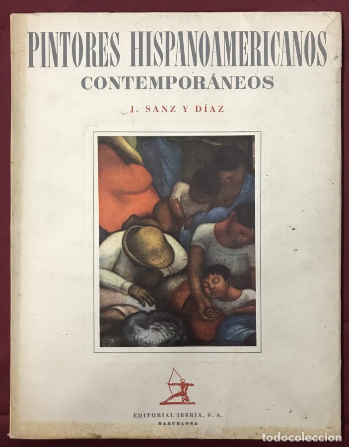 Libri di seconda mano: Pintores hispanoamericanos contempor&aacute;neos - Sanz y D&iacute;az, Jos&eacute;