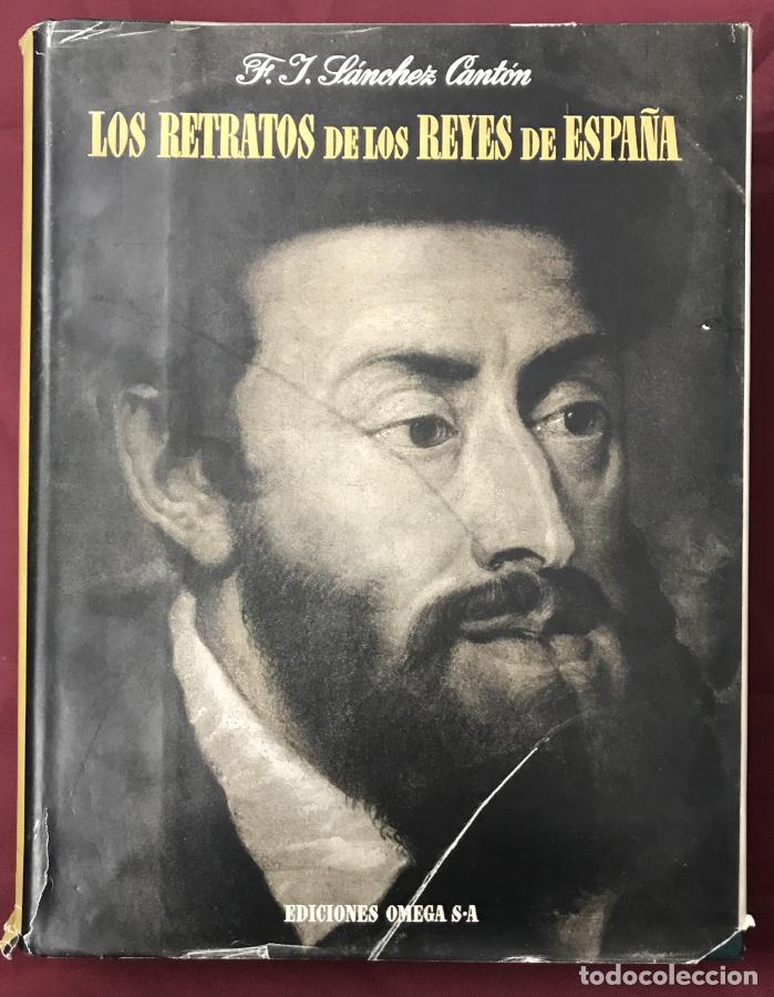 Libri di seconda mano: Los retratos de los Reyes de Espa&ntilde;a - S&aacute;nchez Cant&oacute;n, F. J. y otros