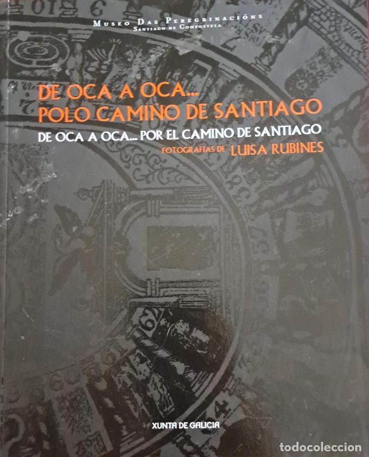 Libros: De Oca a Oca.Polo Cami&ntilde;o de Santiago / de Oca a Oca.Por el Camino de Santiago (Ed. Biling&uuml;e) - Luisa