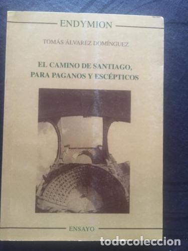 Livros em segunda m&atilde;o: El Camino de Santiago, para paganos y esc&eacute;pticos - Tomas Alvarez