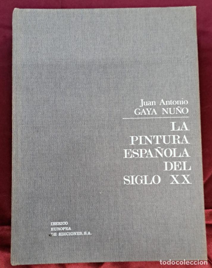 Libri di seconda mano: La pintura espa&ntilde;ola del siglo XX - Gaya Nu&ntilde;o, Juan Antonio