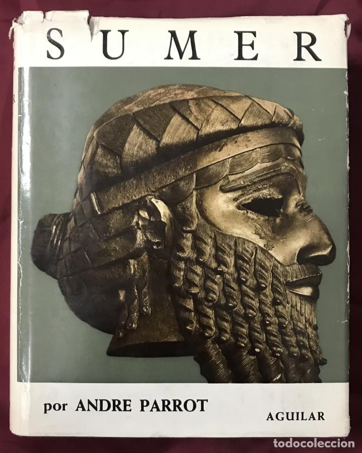 Libros: Sumer - Parrot, Andr&eacute;, Historia antigua - Foto 1