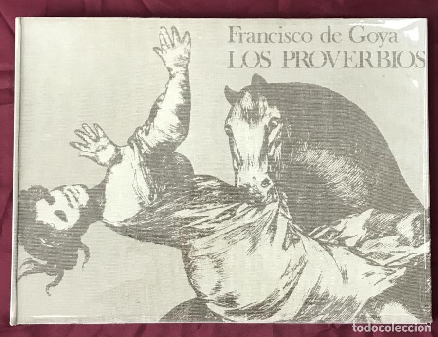 B&uuml;cher: Los Proverbios de Goya. Introducci&oacute;n por Xavier de Salas. Facs&iacute;mil de las 18 l&aacute;ms. de la edici&oacute;n de