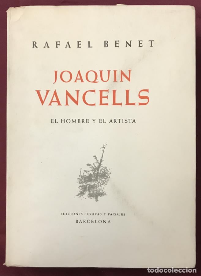 Libri di seconda mano: Joaqu&iacute;n Vancells. El hombre y el artista - Benet, Rafael