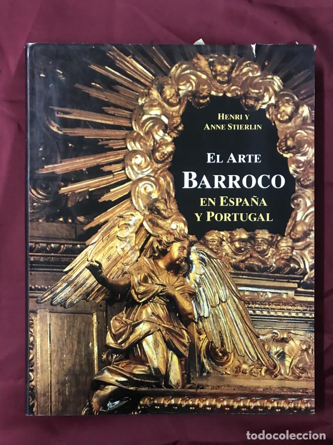 Libros: EL ARTE BARROCO EN ESPA&Ntilde;A Y PORTUGAL - Stierlin, Henri y Anne