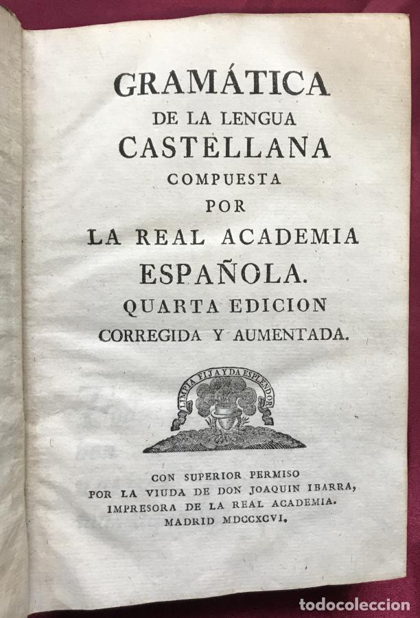 B&uuml;cher: Gram&aacute;tica de la lengua castellana compuesta por la Real Academia Espa&ntilde;ola. Quarta edicion corregida