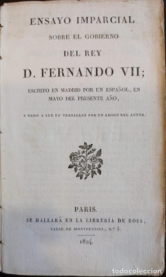 Livres: ENSAYO IMPARCIAL SOBRE EL GOBIERNO deL REY D. FERNANDO VII - Anonimo, Escrito En Madrid Por Un Espa&ntilde;