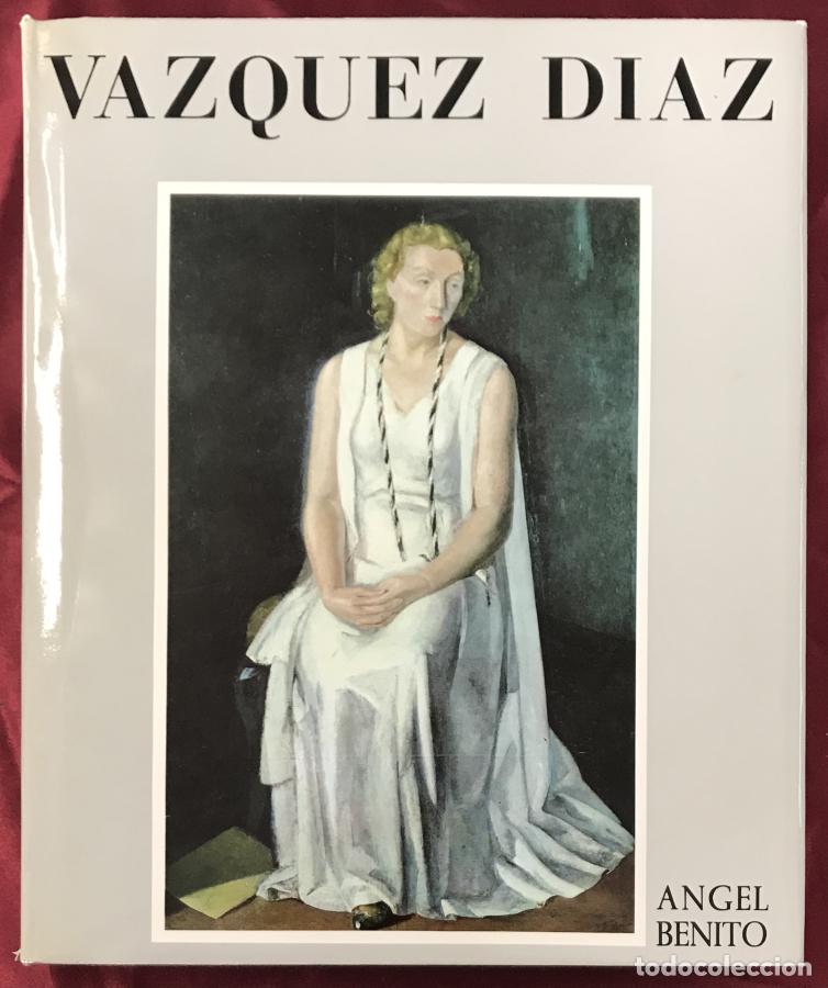 books: V&aacute;zquez D&iacute;az. Vida y pintura - Benito, &Aacute;ngel