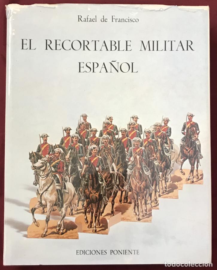 Libri di seconda mano: El recortable militar espa&ntilde;ol - Francisco, Rafael de