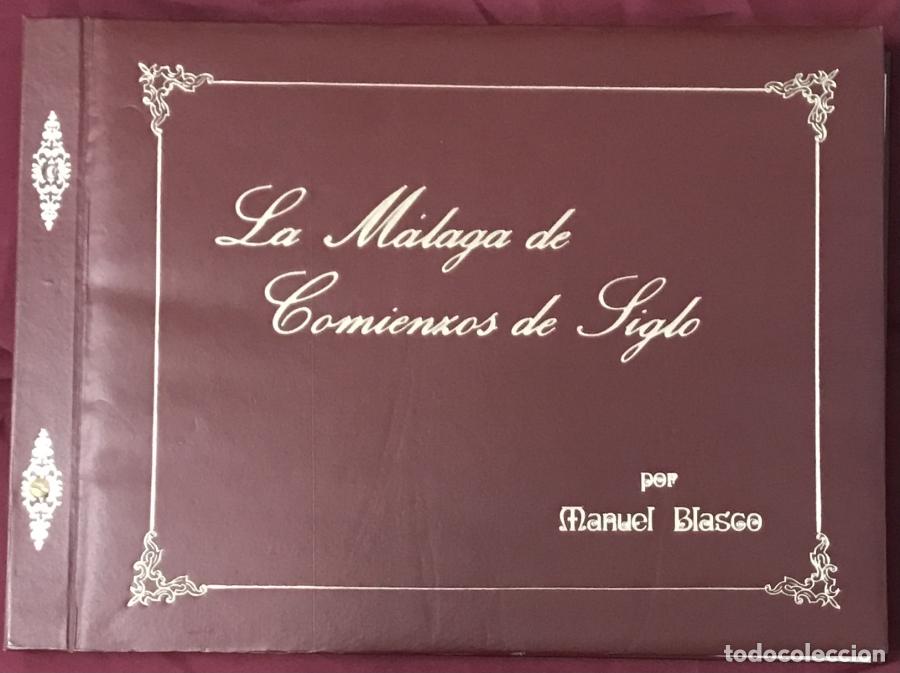 Libri di seconda mano: La M&aacute;laga de comienzos de siglo - Blasco, Manuel