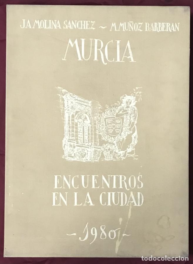 Libri di seconda mano: Murcia. Encuentros en la ciudad - Molina S&aacute;nchez, J. A. - Conde, Carmen - Mu&ntilde;oz Barber&aacute;n, M.