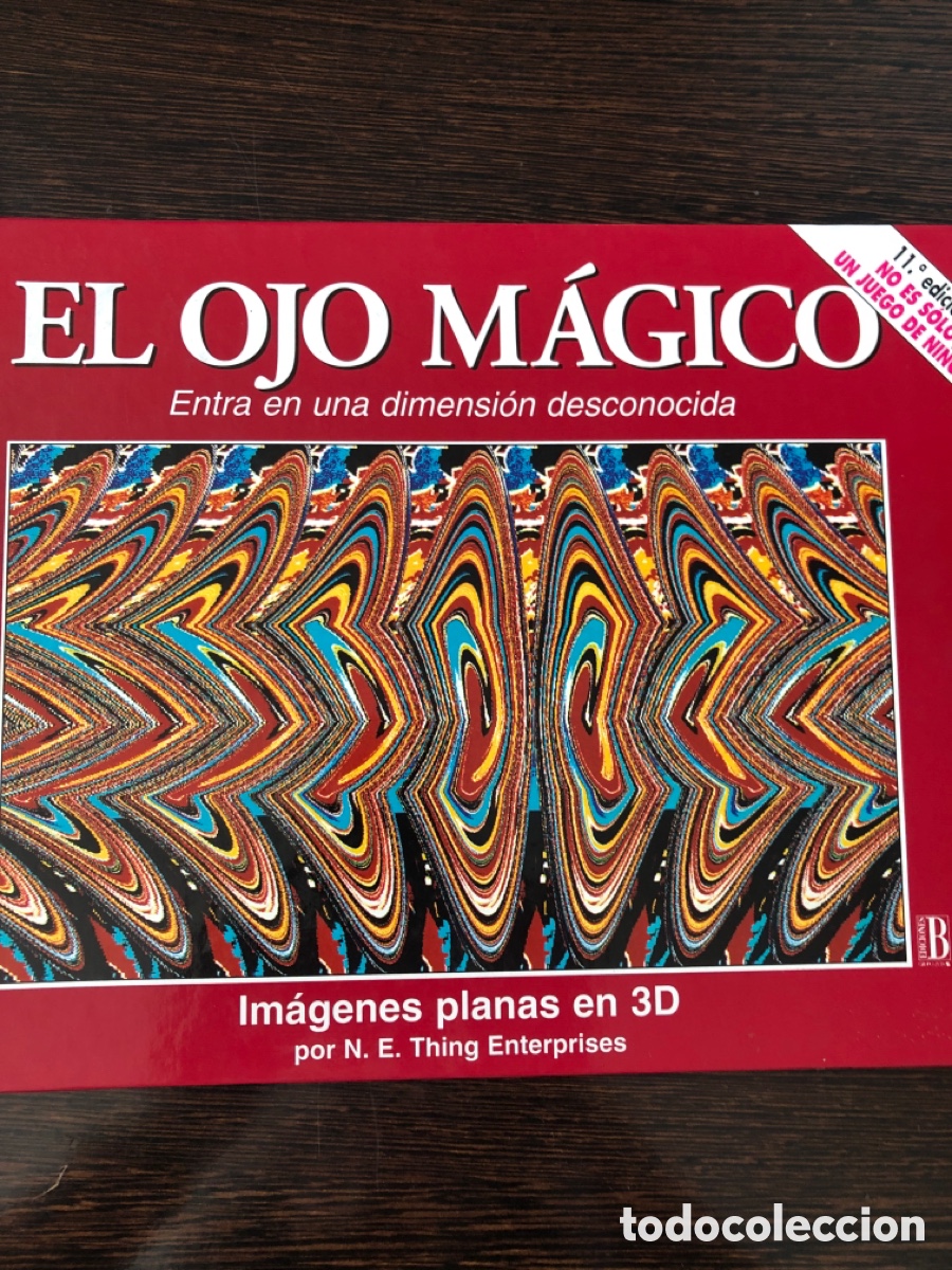 books: EL OJO MAGICO ENTRA EN UNA DIMENSION DESCONOCIDA N E THING ENTERPRAISES 11 EDICION EDICIONES B