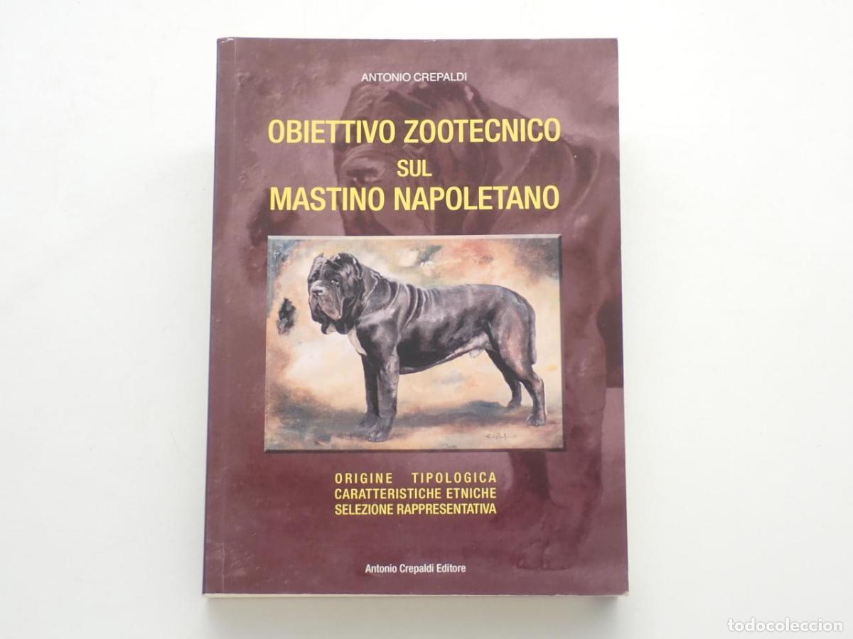 Libros: Obiettivo zootecnico sul mastino napoletano. Origine tipologica, caratteristiche etniche, selezione