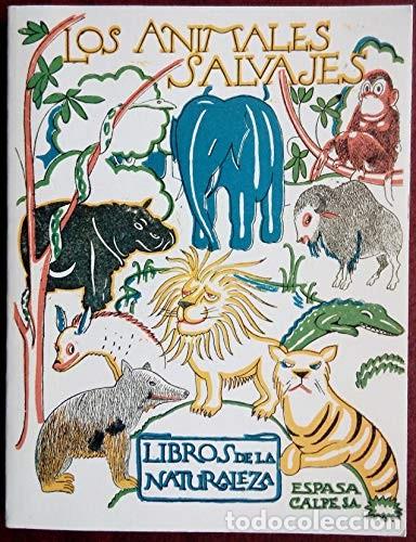 Libros: Los Animales Salvajes - Cabrera, &Aacute;ngel (1879-1960) - Espasa-calpe