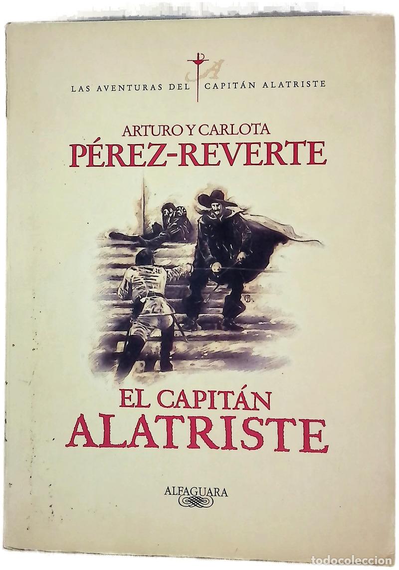 Libros: El capit&aacute;n Alatriste - P&eacute;rez-Reverte, Arturo; P&eacute;rez-Reverte, Carlota