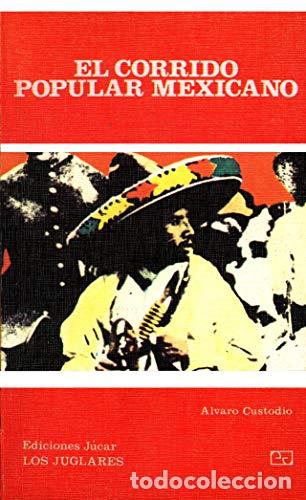 Libros: El corrido popular mexicano - Alvaro Custodio.