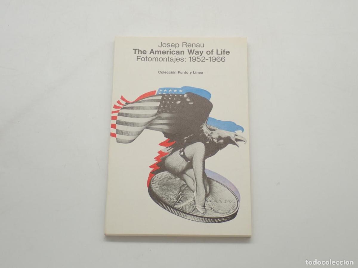 Libros: The American Way of Life. Fotomontajes: 1952-1966 - RENAU, Josep