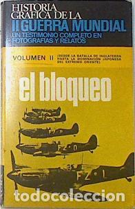 Livros em segunda m&atilde;o: HISTORIA GRAFICA DE LA II GUERRA MUNDIAL. BLOQUEO.
