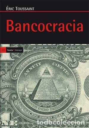 Libros: Bancocracia - Toussaint, Eric - Foto 1