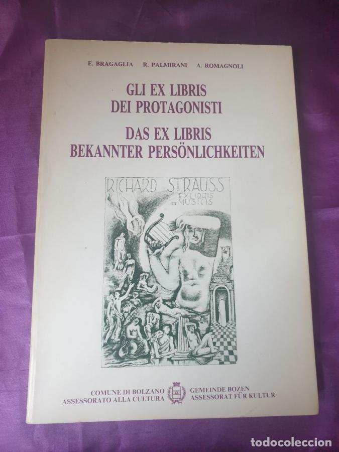 books: GLI EX LIBRIS DEI PROTAGONISTI . DAS EXLIBRIS BEKANNTER PERS&Ouml;NLICHKEITEN - Bragaglia,Egisto ; Remo,