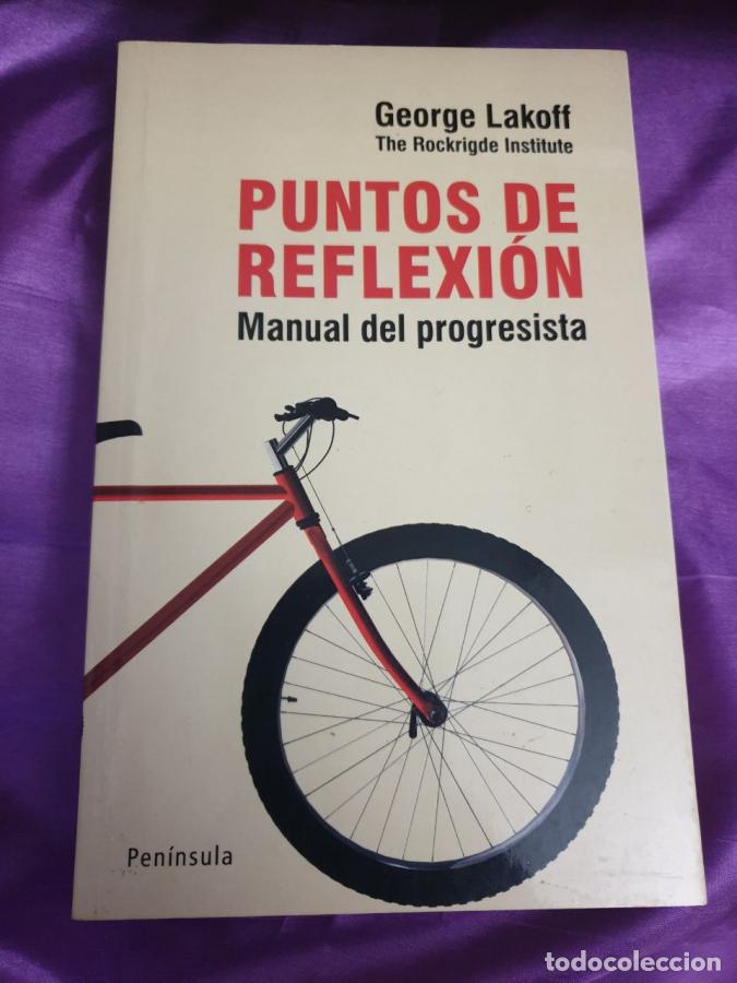 B&uuml;cher: Puntos de reflexi&oacute;n. Manual del progresista. C&oacute;mo transmitir los valores la visi&oacute;n progresista estad