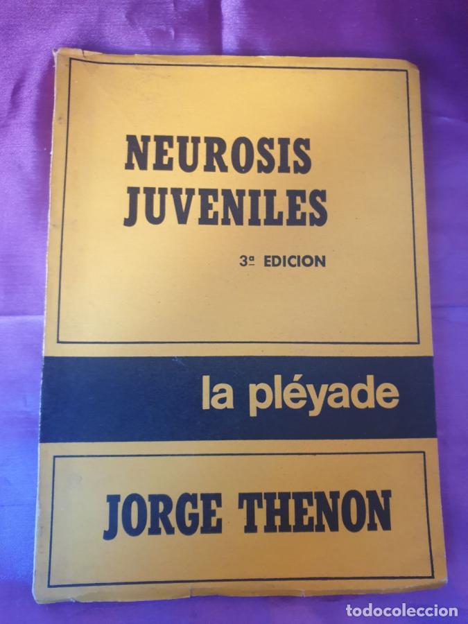Libri di seconda mano: NEUROSIS JUVENILES 3&ordf; EDICION - JORGE THENON